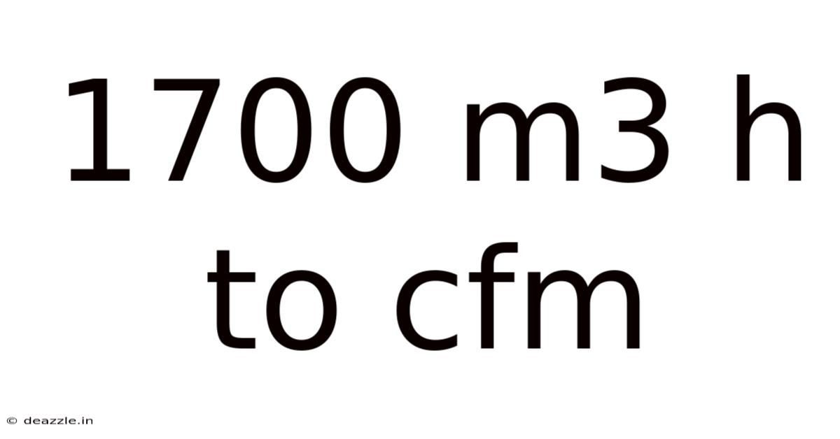1700 M3 H To Cfm