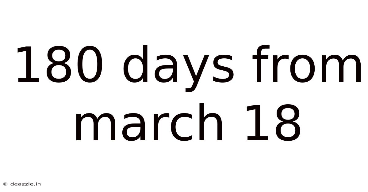 180 Days From March 18