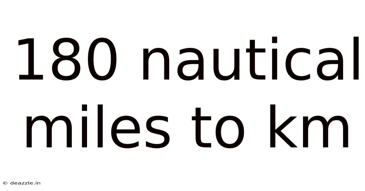 180 Nautical Miles To Km