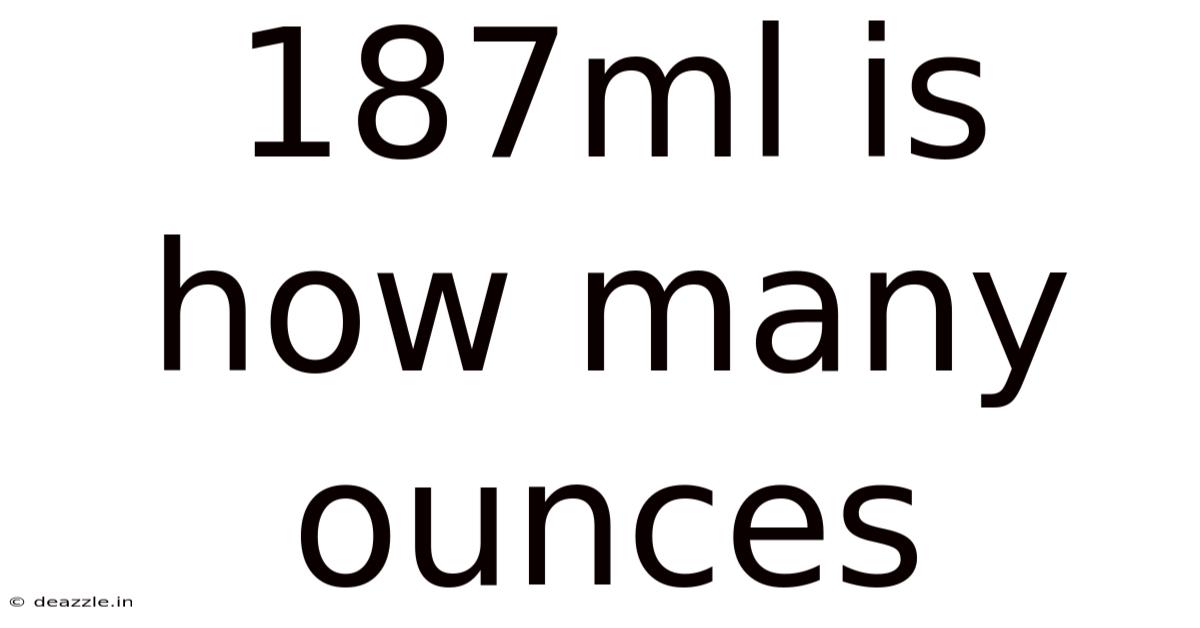 187ml Is How Many Ounces