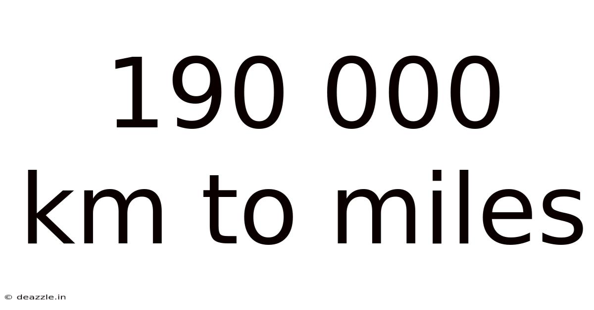 190 000 Km To Miles
