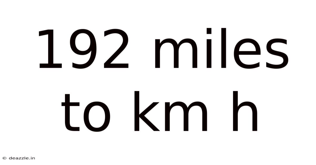 192 Miles To Km H