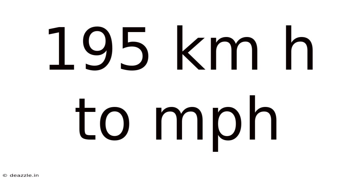 195 Km H To Mph