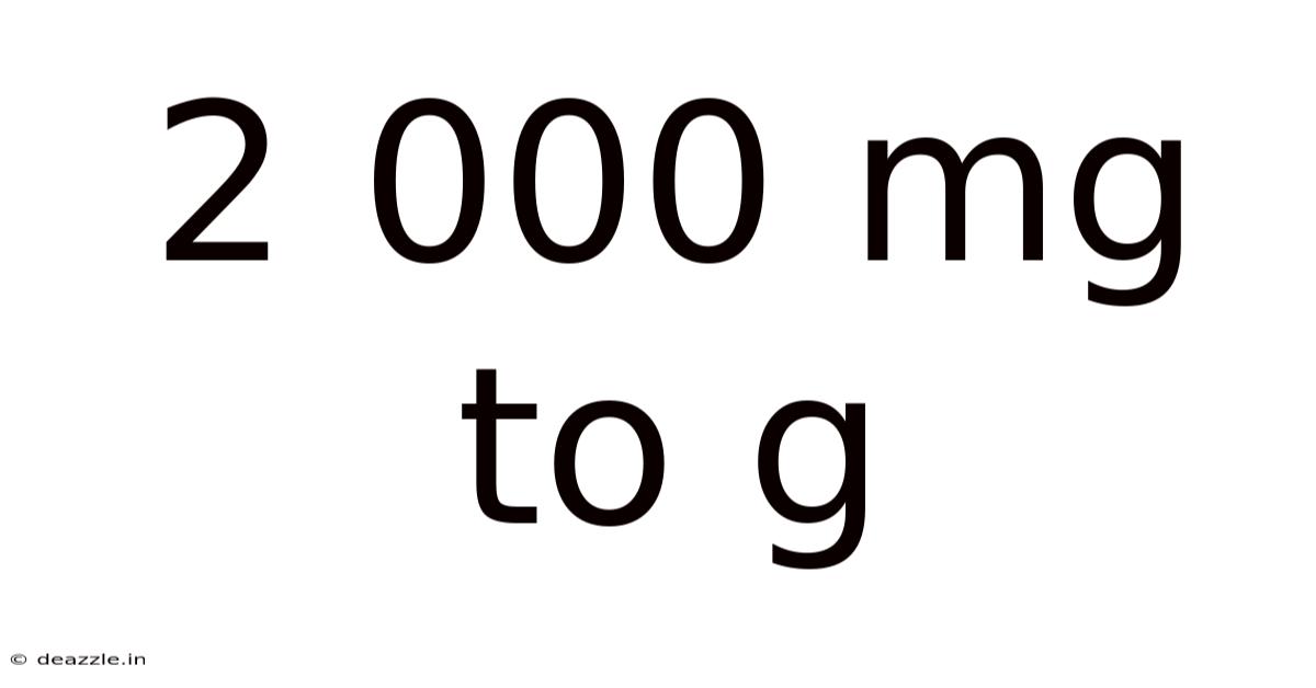 2 000 Mg To G