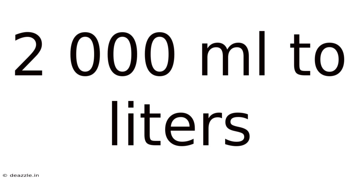 2 000 Ml To Liters