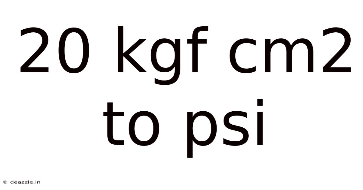 20 Kgf Cm2 To Psi