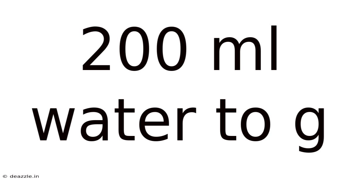 200 Ml Water To G