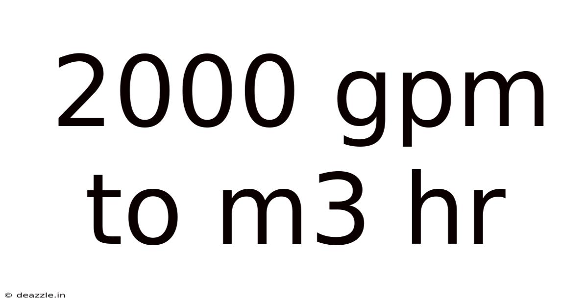 2000 Gpm To M3 Hr
