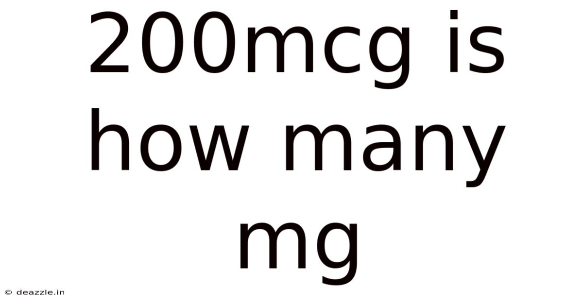 200mcg Is How Many Mg