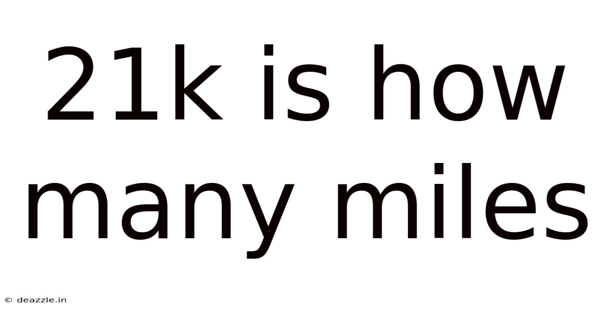 21k Is How Many Miles
