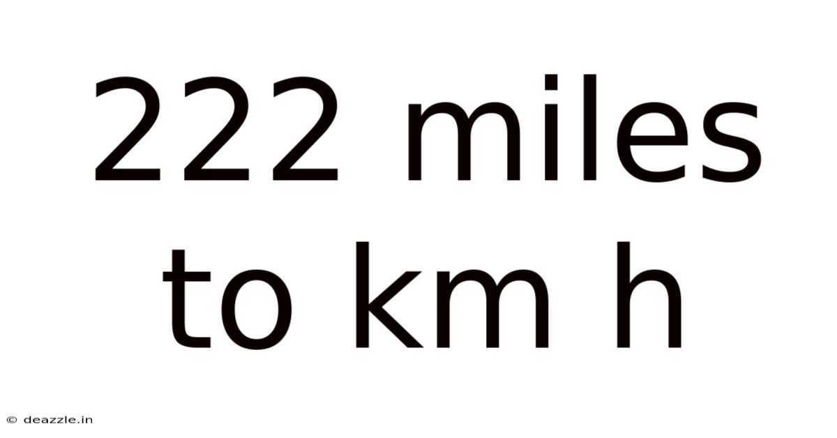 222 Miles To Km H