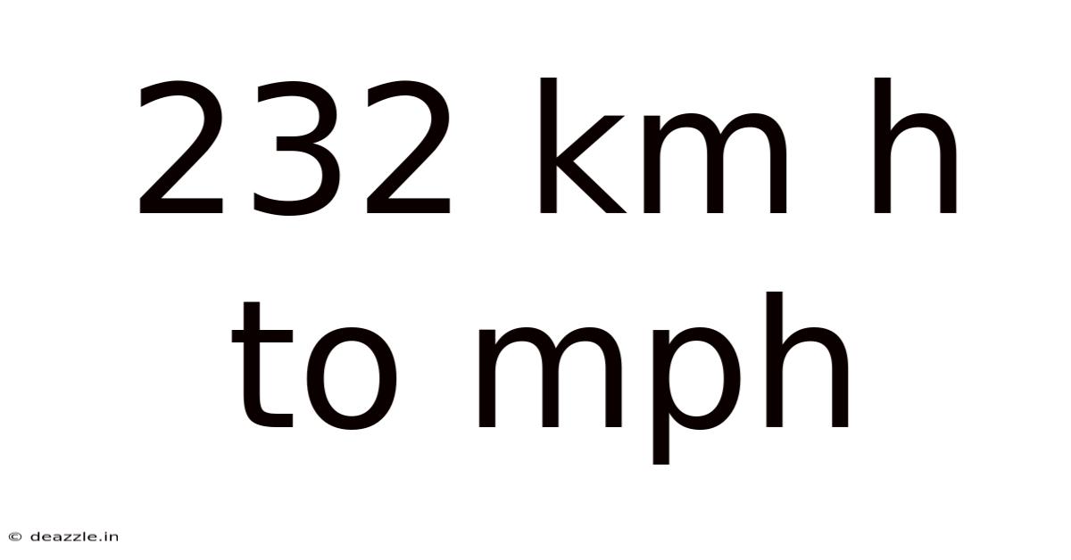 232 Km H To Mph