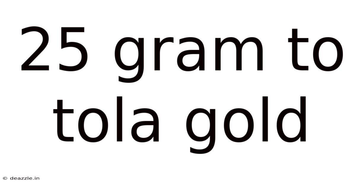 25 Gram To Tola Gold
