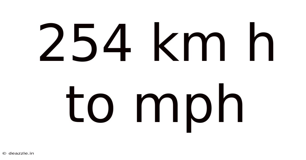 254 Km H To Mph