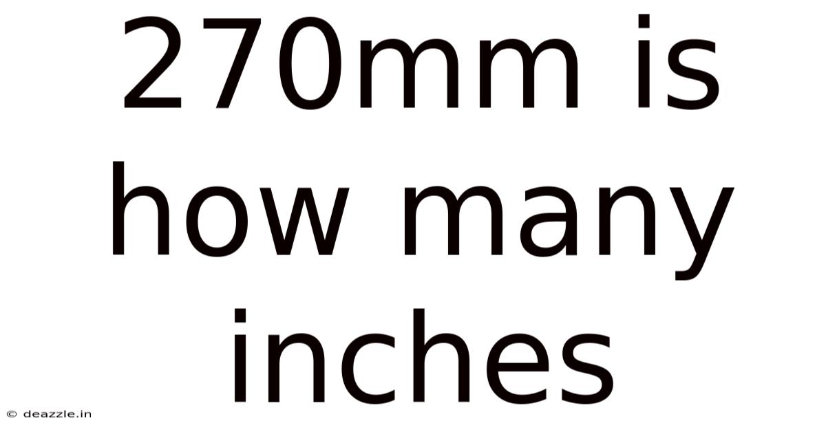270mm Is How Many Inches