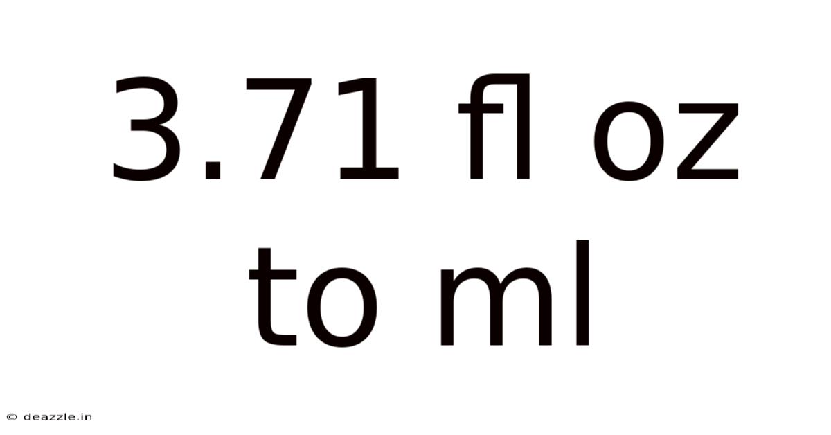 3.71 Fl Oz To Ml