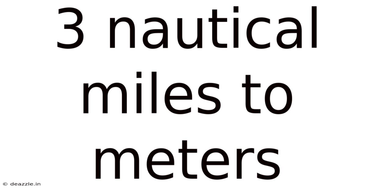 3 Nautical Miles To Meters