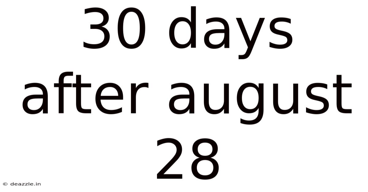 30 Days After August 28