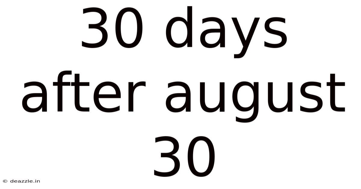 30 Days After August 30