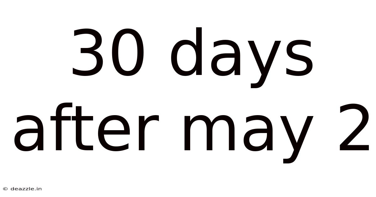 30 Days After May 2