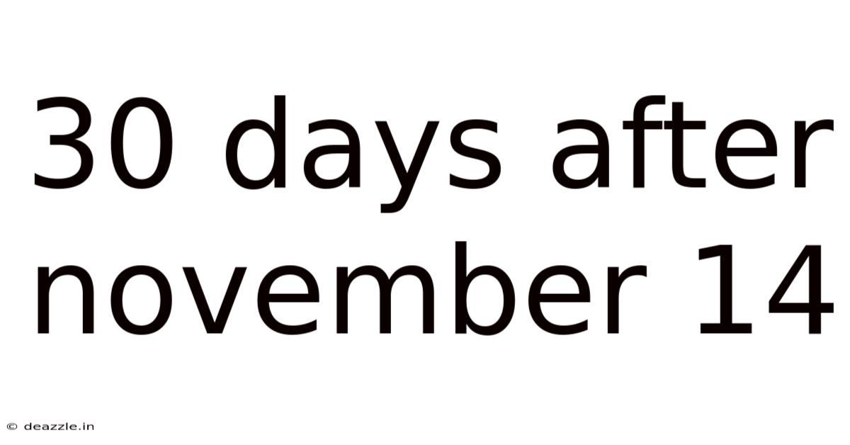 30 Days After November 14