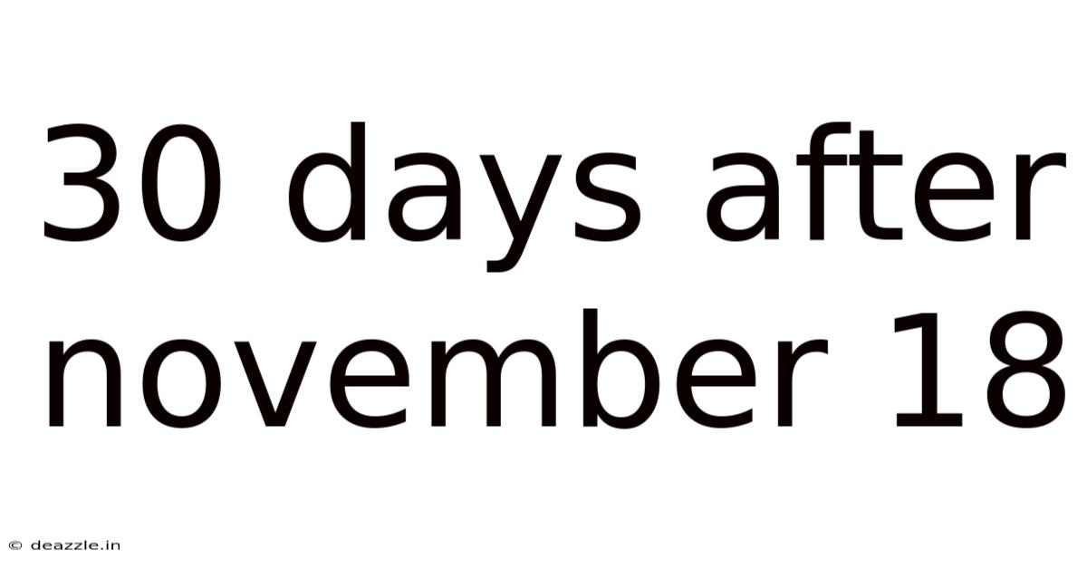 30 Days After November 18