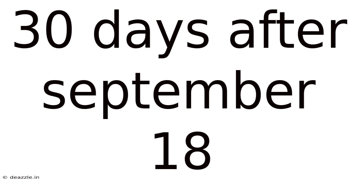 30 Days After September 18