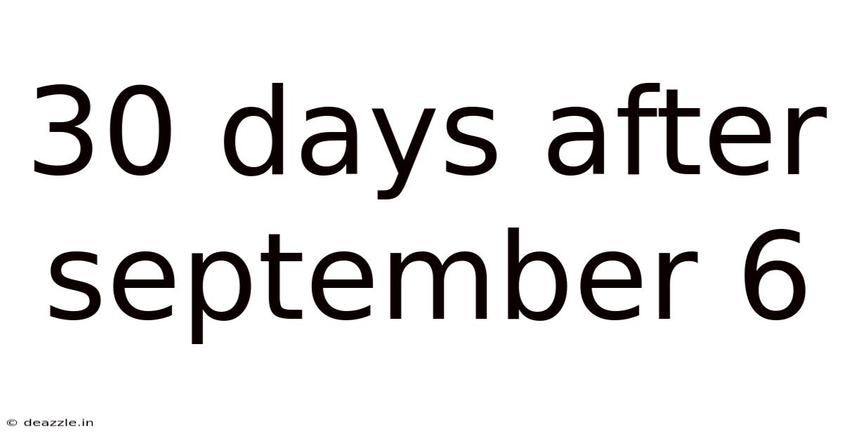 30 Days After September 6