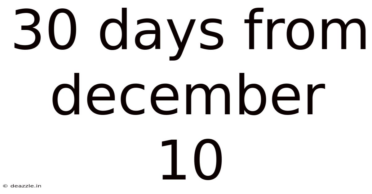 30 Days From December 10