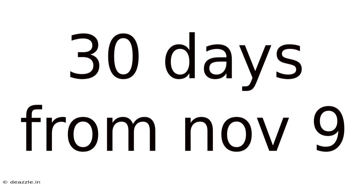30 Days From Nov 9