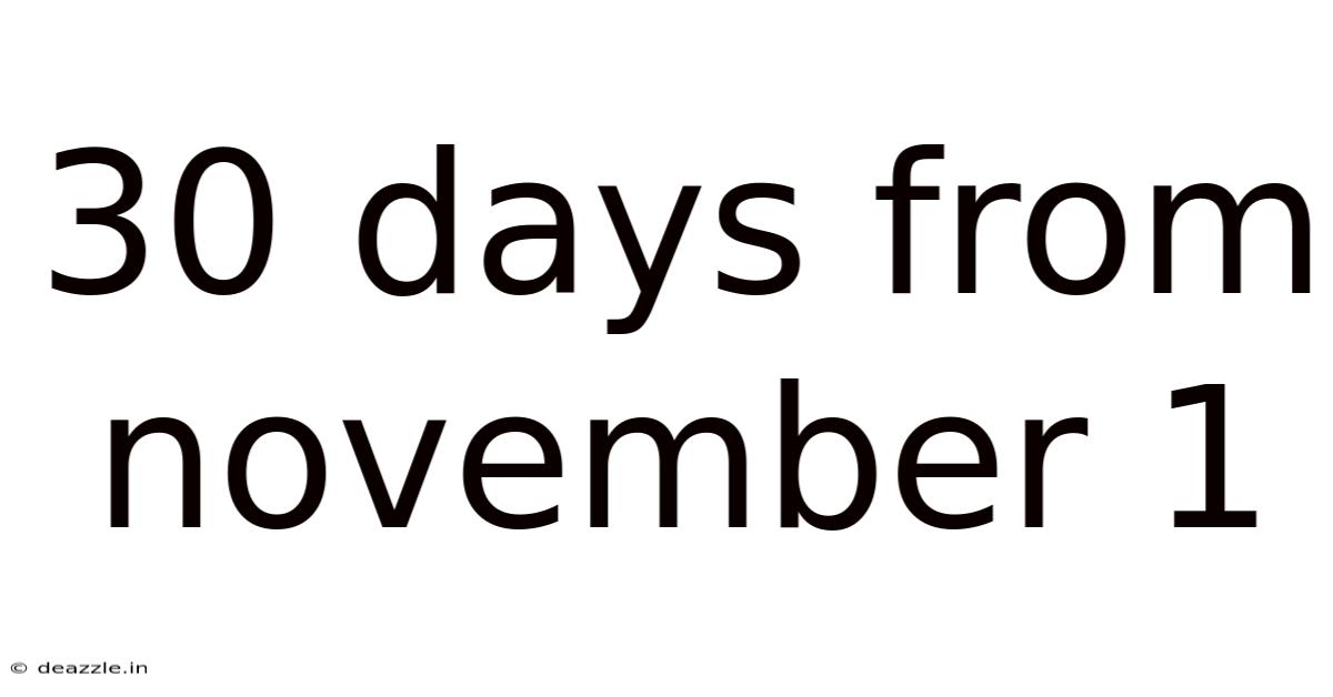 30 Days From November 1