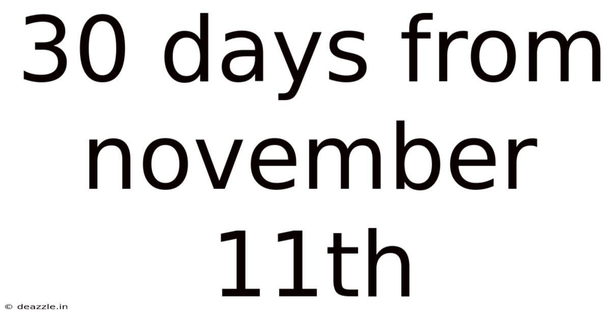 30 Days From November 11th