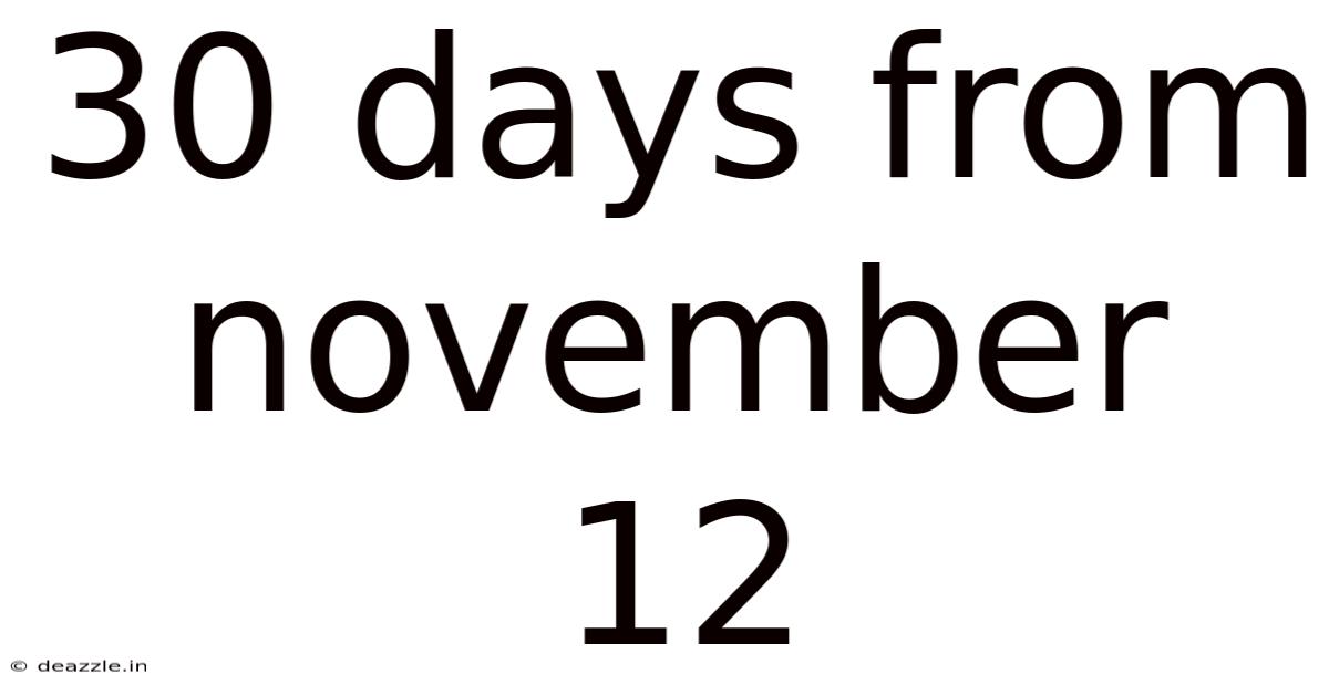 30 Days From November 12