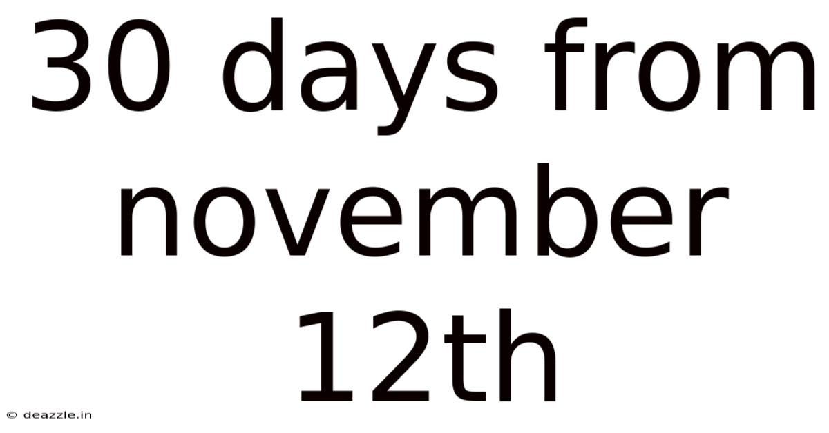 30 Days From November 12th
