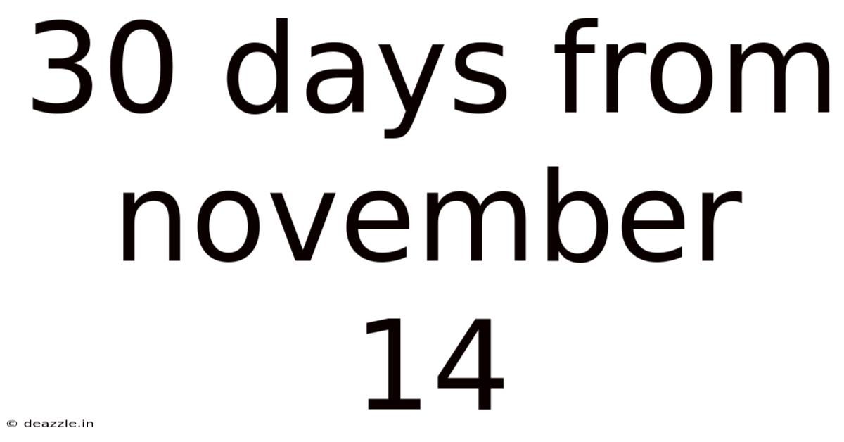 30 Days From November 14
