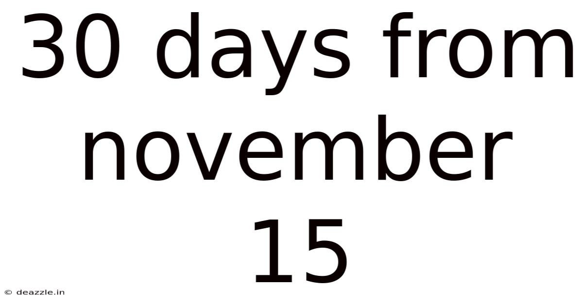 30 Days From November 15