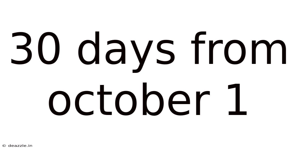 30 Days From October 1
