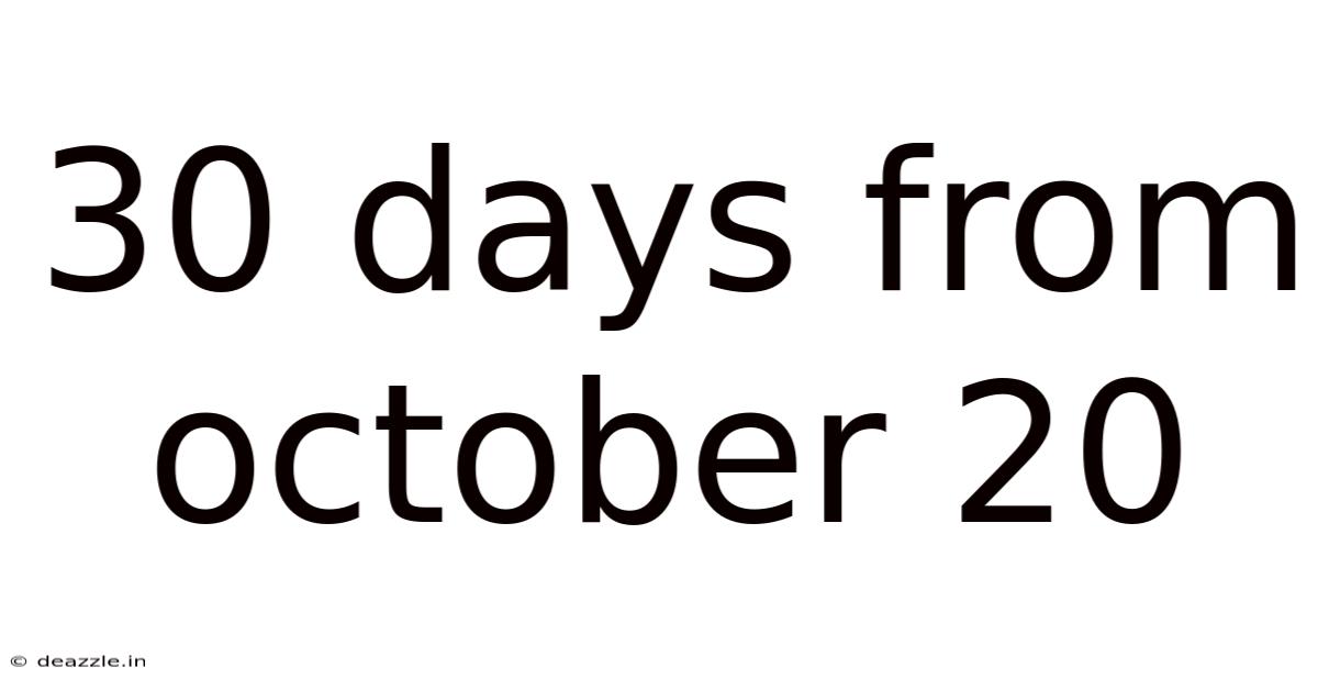 30 Days From October 20