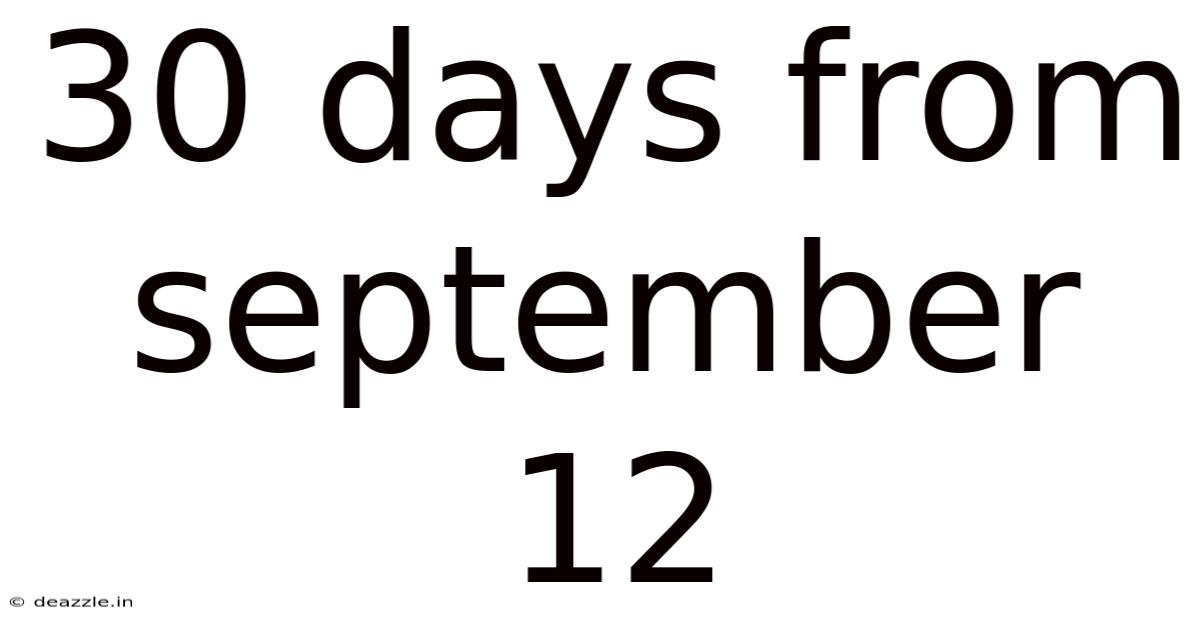 30 Days From September 12