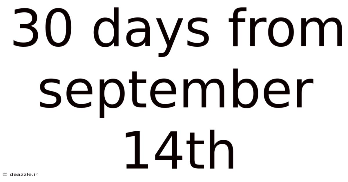 30 Days From September 14th