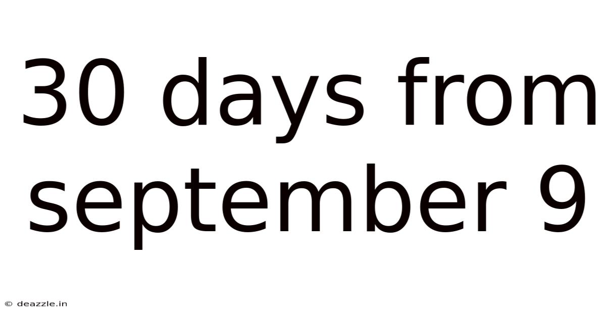 30 Days From September 9