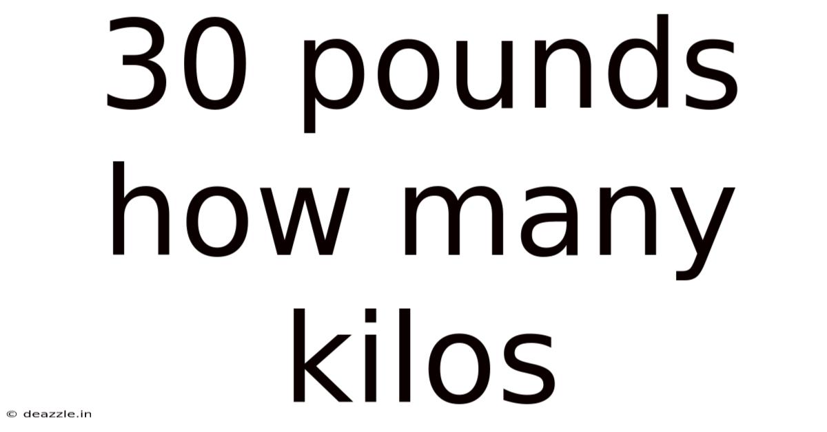 30 Pounds How Many Kilos