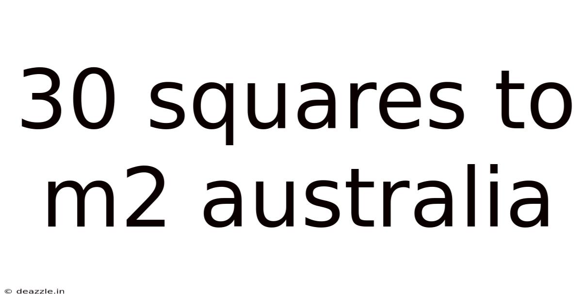 30 Squares To M2 Australia