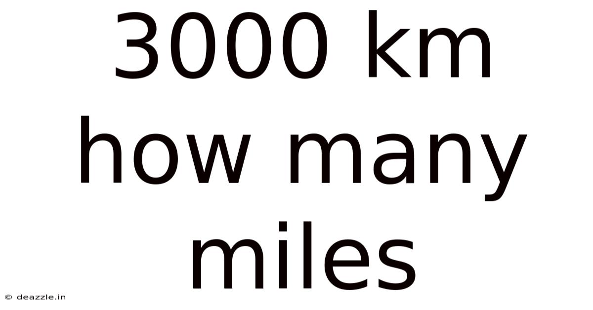 3000 Km How Many Miles