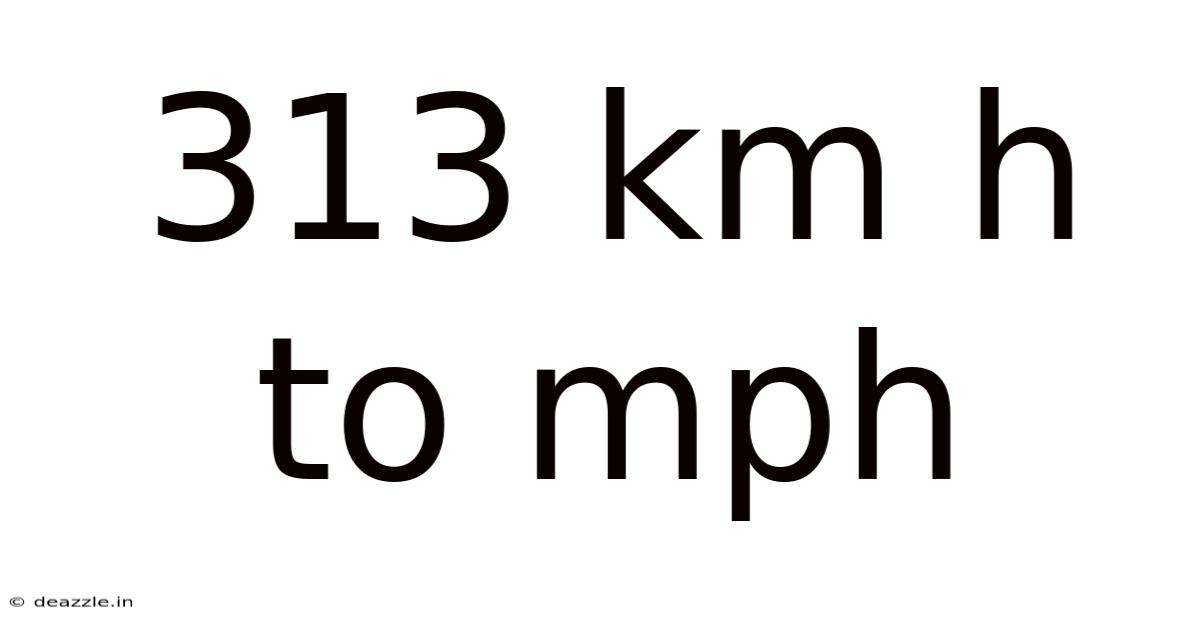 313 Km H To Mph