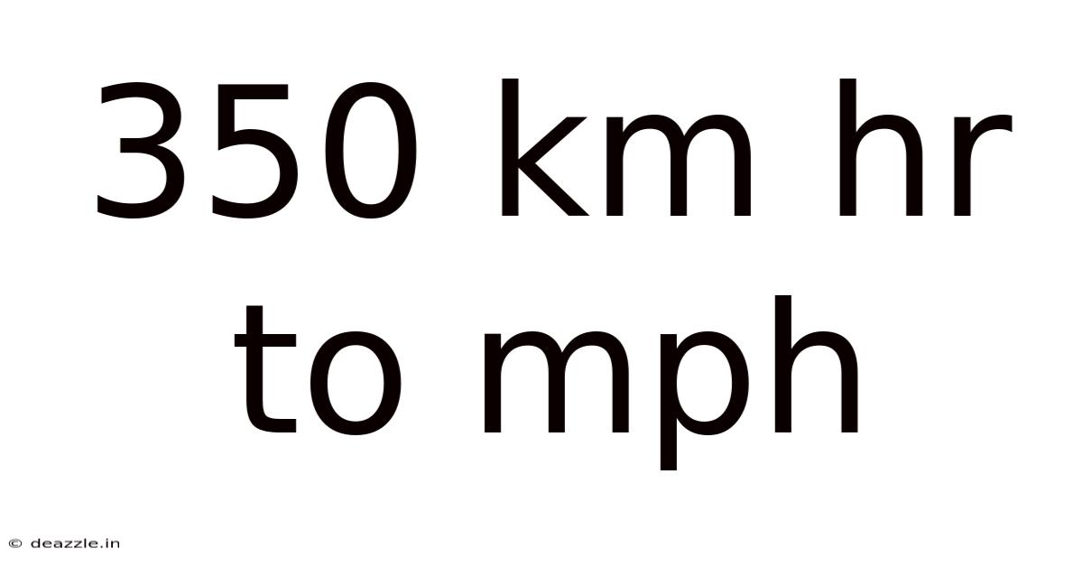 350 Km Hr To Mph