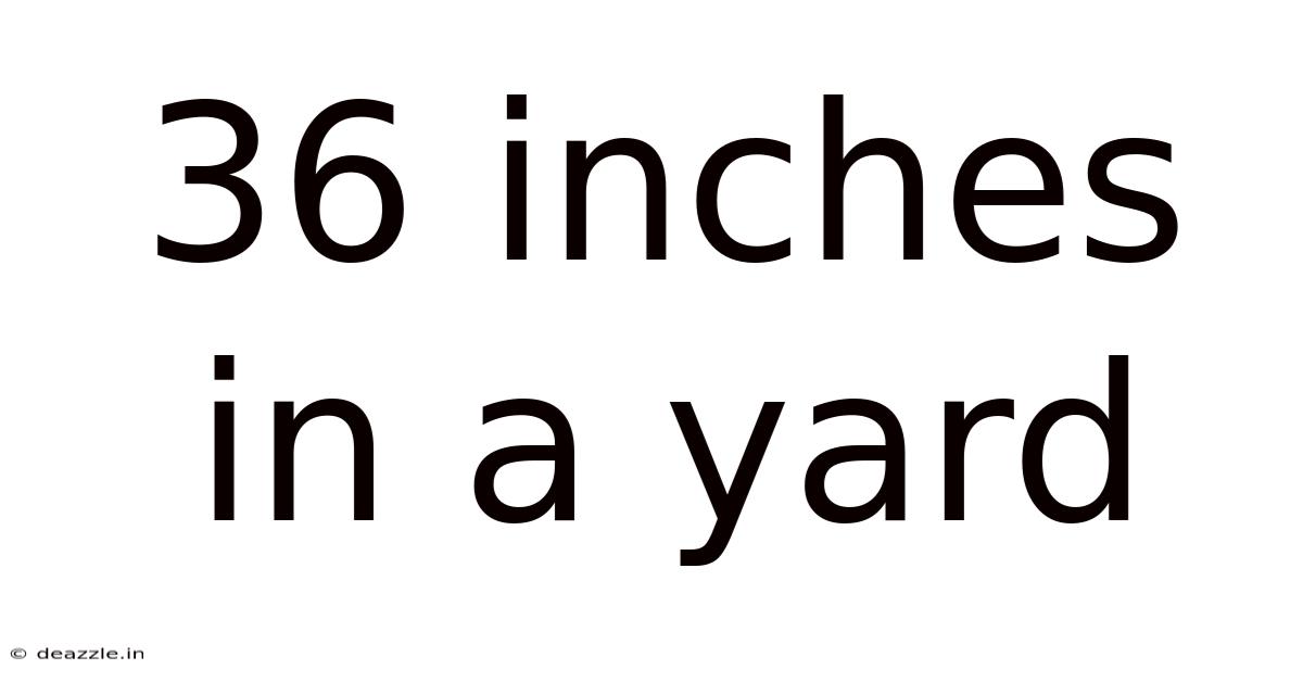 36 Inches In A Yard