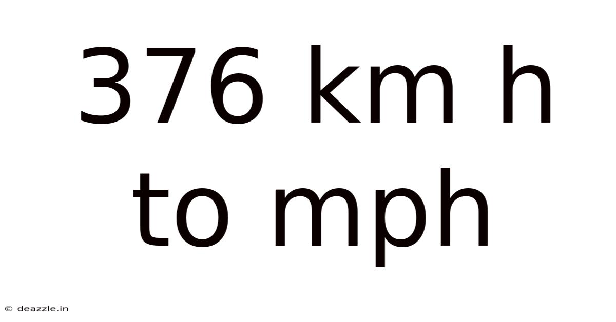 376 Km H To Mph