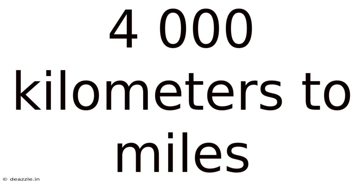 4 000 Kilometers To Miles
