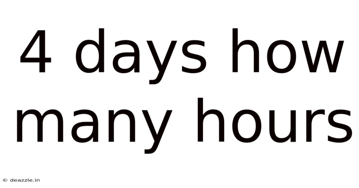 4 Days How Many Hours